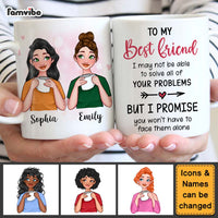 Personalized Gift For Friends I May Not Be Able To Solve All Of Your Problems Mug 25043 thumb 1