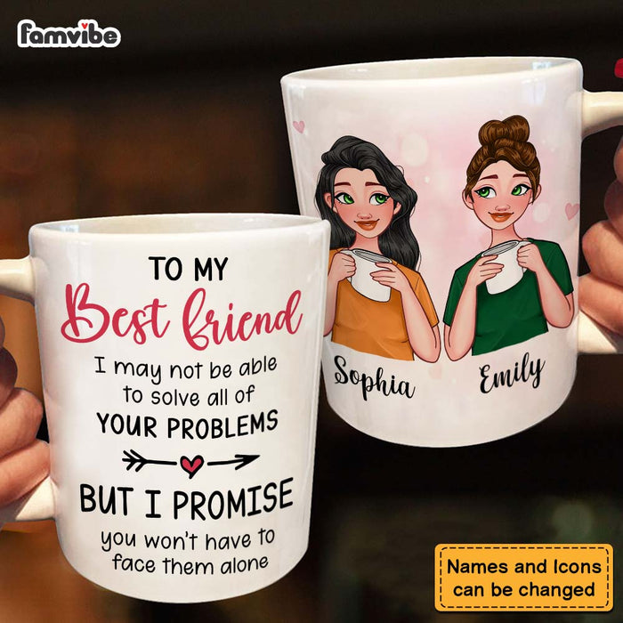 Personalized Gift For Friends I May Not Be Able To Solve All Of Your Problems Mug 25043 1