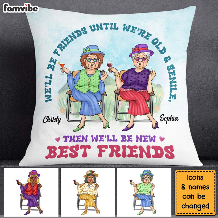 Personalized We'll Be Friends Until We're Old And Senile Pillow 25045 1