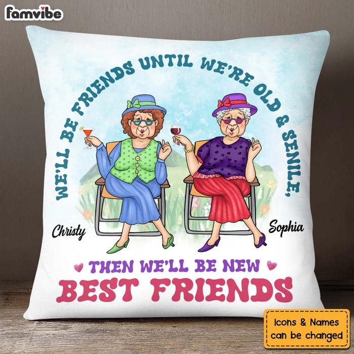 Personalized We'll Be Friends Until We're Old And Senile Pillow 25045 1