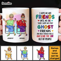 Personalized I Hope We Are Friends Until We Die Mug 25046 thumb 1