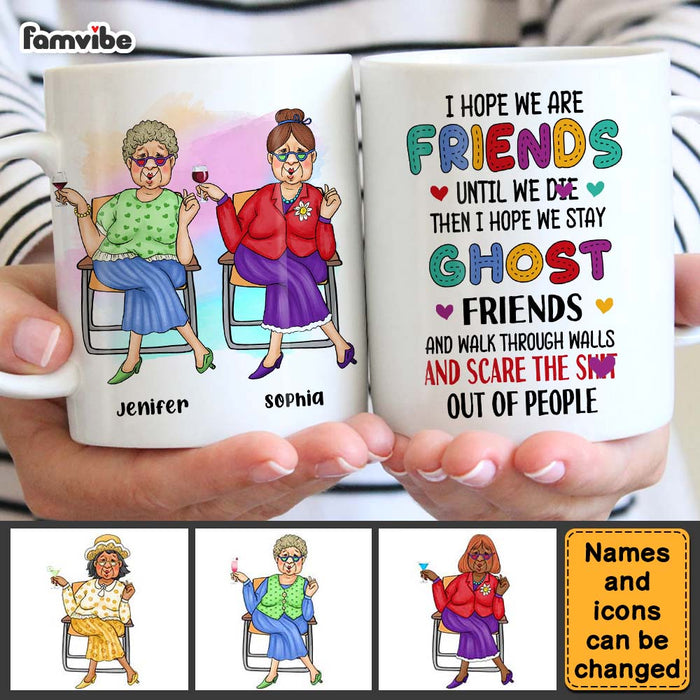 Personalized I Hope We Are Friends Until We Die Mug 25046 1