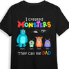 Personalized Dad I Created Monsters Shirt - Hoodie - Sweatshirt 25054 1