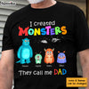Personalized Dad I Created Monsters Shirt - Hoodie - Sweatshirt 25054 1