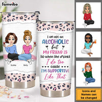 Personalized I Am Not An Alcoholic But My Friend Is Steel Tumbler 25059 thumb 1