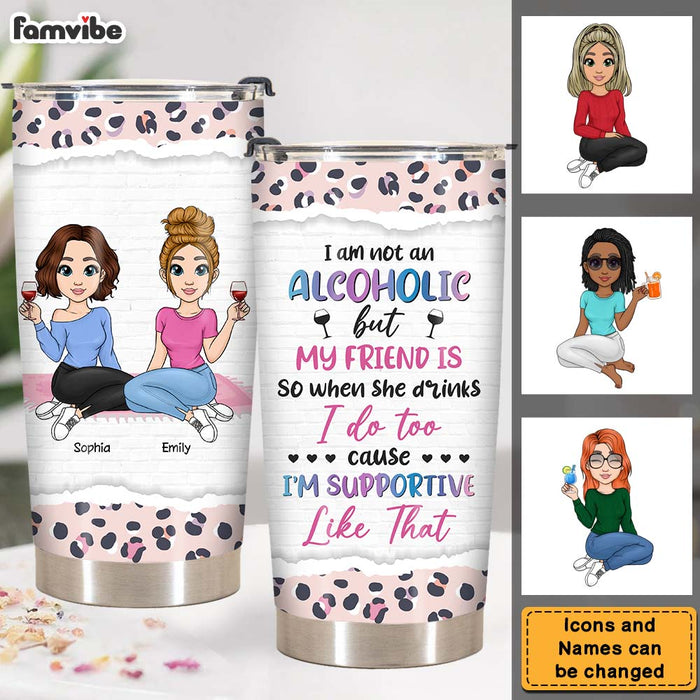 Personalized I Am Not An Alcoholic But My Friend Is Steel Tumbler 25059 1