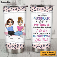 Personalized I Am Not An Alcoholic But My Friend Is Steel Tumbler 25059 thumb 1