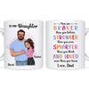 Personalized To My Daughter You Are Braver Than You Believe Mug 25061 1