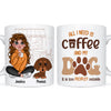 Personalized All I Need Is Coffee And My Dogs Mug 25065 1