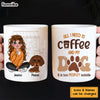 Personalized All I Need Is Coffee And My Dogs Mug 25065 1