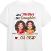 Personalized Gift Like Mother Like Daughter Shirt - Hoodie - Sweatshirt 23261 25094 1