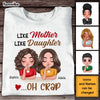 Personalized Gift Like Mother Like Daughter Shirt - Hoodie - Sweatshirt 23261 25094 1