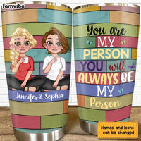 Personalized Gift For Friends You Are My Person Steel Tumbler 25097 thumb 1