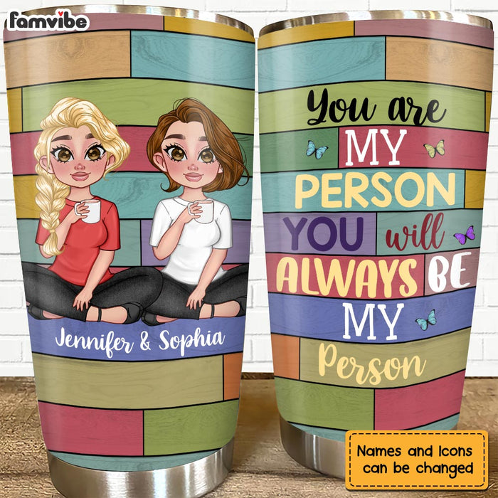 Personalized Gift For Friends You Are My Person Steel Tumbler 25097 1