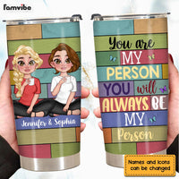 Personalized Gift For Friends You Are My Person Steel Tumbler 25097 thumb 1