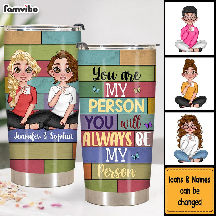 Personalized Gift For Friends You Are My Person Steel Tumbler 25097 1