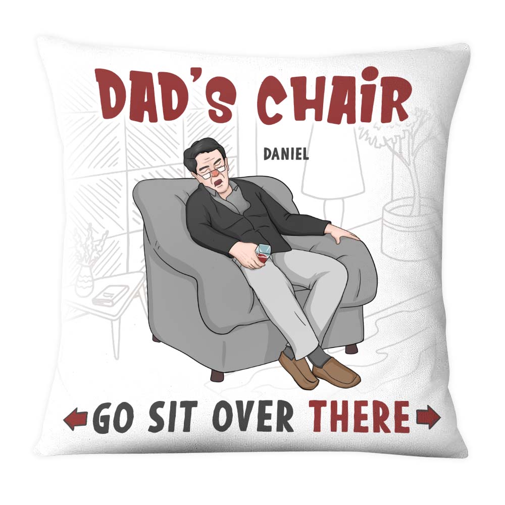 Personalized Dad's Chair Go Sit Over There Pillow 25103 Primary Mockup