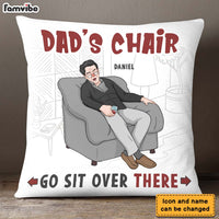 Personalized Dad's Chair Go Sit Over There Pillow 25103 thumb 1