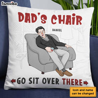Personalized Dad's Chair Go Sit Over There Pillow 25103 thumb 1
