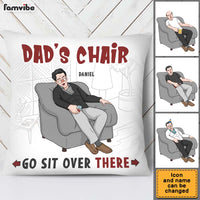 Personalized Dad's Chair Go Sit Over There Pillow 25103 thumb 1