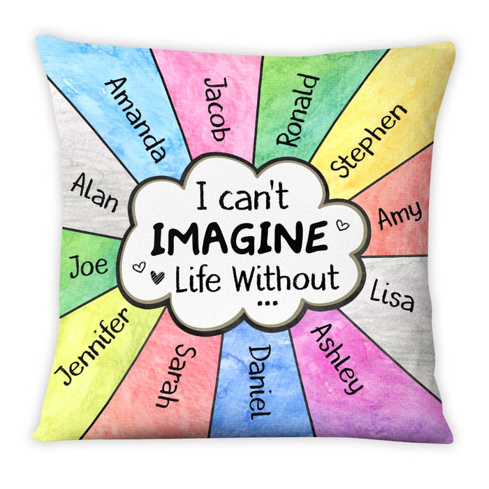 Personalized Gift I Can't Imagine Life Without Pillow 25142 1