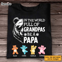Personalized Gift For Papa Bear In The World Full Of Grandpas Be A Papa Shirt - Hoodie - Sweatshirt 25153 thumb 1