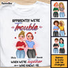 Personalized Gift For Friends Apparently We're Trouble Shirt - Hoodie - Sweatshirt 25203 1