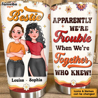 Personalized Gift For Friends Apparently We're Trouble Steel Tumbler 25207 thumb 1