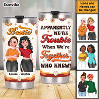 Personalized Gift For Friends Apparently We're Trouble Steel Tumbler 25207 thumb 1