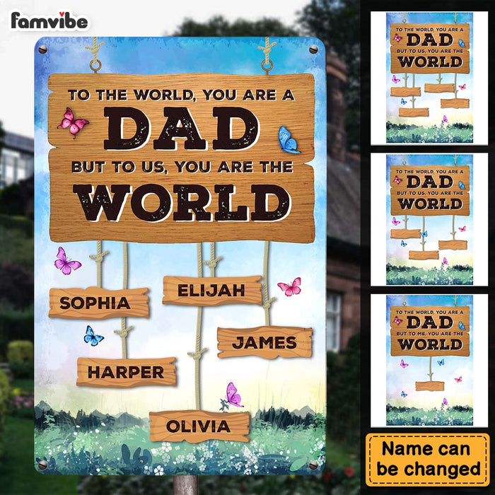 Personalized Gift for Dad To Us You Are The World Metal Sign 25212 1