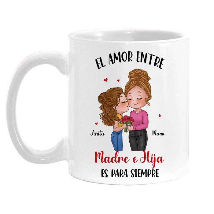Personalized Gift The Love Between Mother And Daughter Is Forever Spanish Mug 25230 1