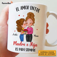 Personalized Gift The Love Between Mother And Daughter Is Forever Spanish Mug 25230 thumb 1