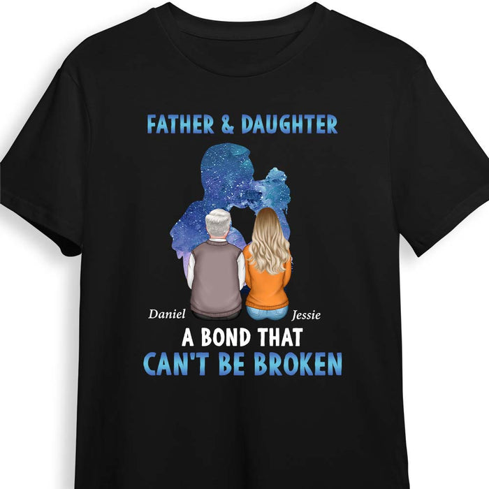 Personalized Gift For Dad And Daughter A Bond Can't Be Broken Shirt - Hoodie - Sweatshirt 25292 1