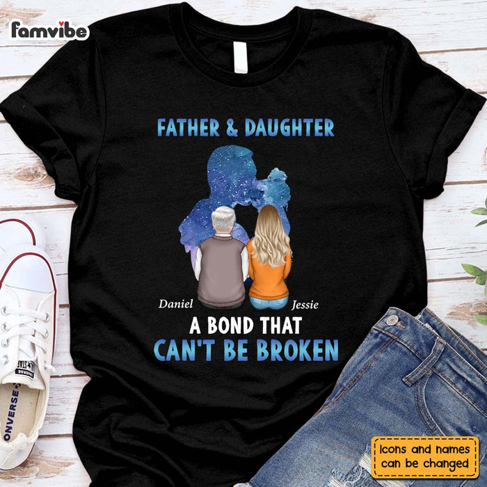 Personalized Gift For Dad And Daughter A Bond Can't Be Broken Shirt - Hoodie - Sweatshirt 25292 1