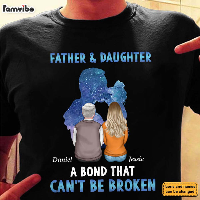 Personalized Gift For Dad And Daughter A Bond Can't Be Broken Shirt - Hoodie - Sweatshirt 25292 1