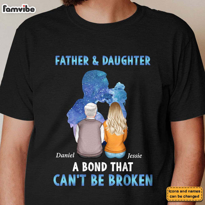 Personalized Gift For Dad And Daughter A Bond Can't Be Broken Shirt - Hoodie - Sweatshirt 25292 1