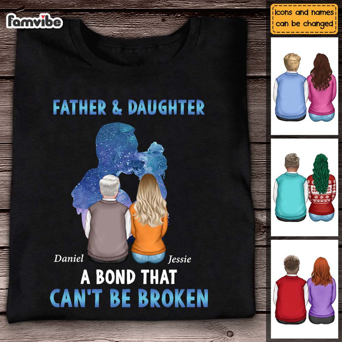 Personalized Gift For Dad And Daughter A Bond Can't Be Broken Shirt - Hoodie - Sweatshirt 25292 1