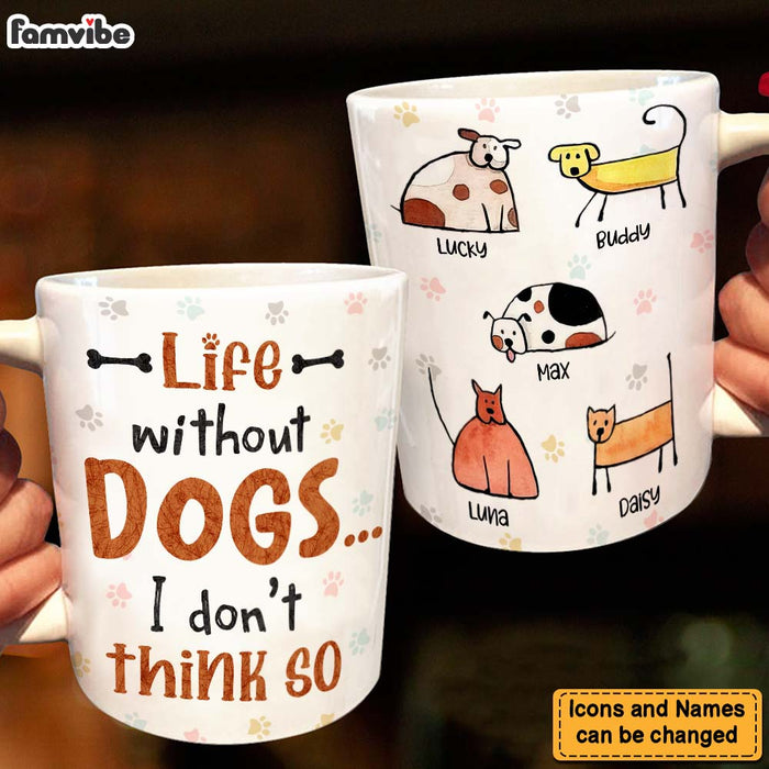 Personalized Life Without Dogs I Don't Think So Mug 25322 1