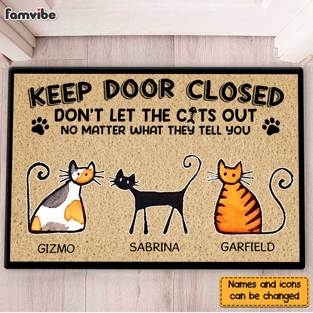 Personalized Keep Door Closed Don't Let The Cat Out Doormat 25333 Primary Mockup