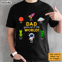 Personalized Dad You're Out Of This World Shirt - Hoodie - Sweatshirt 25407 thumb 1