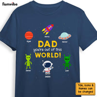 Personalized Dad You're Out Of This World Shirt - Hoodie - Sweatshirt 25407 thumb 1