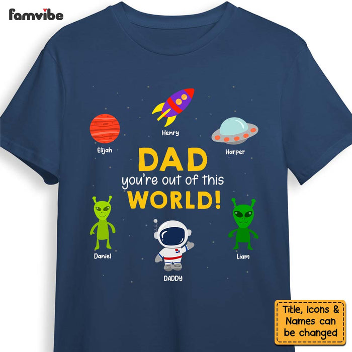 Personalized Dad You're Out Of This World Shirt - Hoodie - Sweatshirt 25407 1
