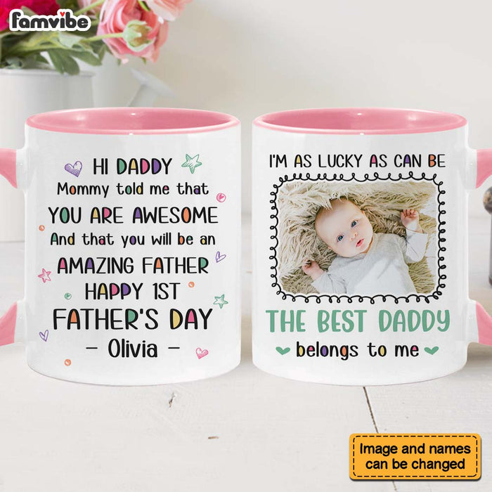 Personalized Gift For New Dad Mommy Told Me That You Are Awesome Mug 25409 1
