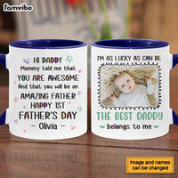 Personalized Gift For New Dad Mommy Told Me That You Are Awesome Mug 25409 thumb 1