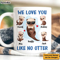 Personalized We Love You Like No Otter Mug 25428 thumb 1