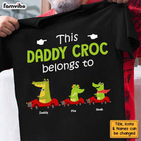 Personalized This Daddy Croc Belongs To Shirt - Hoodie - Sweatshirt 25469 thumb 1