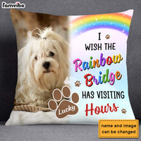 Personalized Dog Memorial Gift I Wish The Rainbow Bridge Has Visiting Hours Pillow 25475 thumb 1