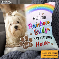 Personalized Dog Memorial Gift I Wish The Rainbow Bridge Has Visiting Hours Pillow 25475 thumb 1