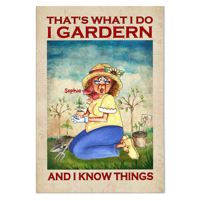 Personalized I Garden And I Know Things Canvas 25508 1