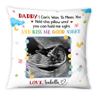 Personalized Gift For Dad To Be I Can't Wait To Meet You Pillow 25563 thumb 1